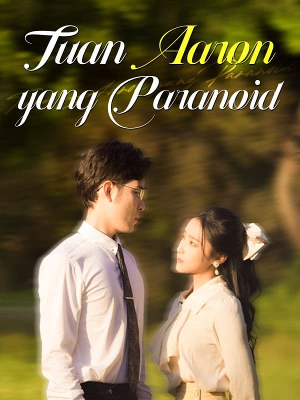 Tuan Aaron yang Paranoid